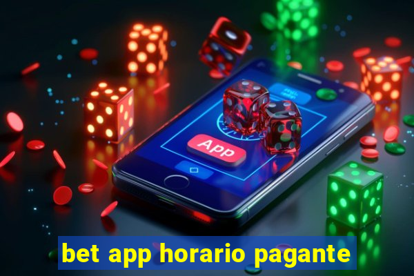 bet app horario pagante